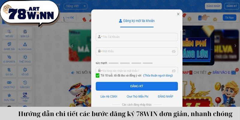 Hướng dẫn chi tiết các bước đăng ký 78WIN đơn giản, nhanh chóng 