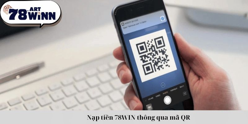 Nạp tiền 78WIN thông qua mã QR 