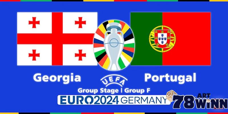 Nhận Định Bóng Đá Georgia Vs Bồ Đào Nha: VCK Euro 2024