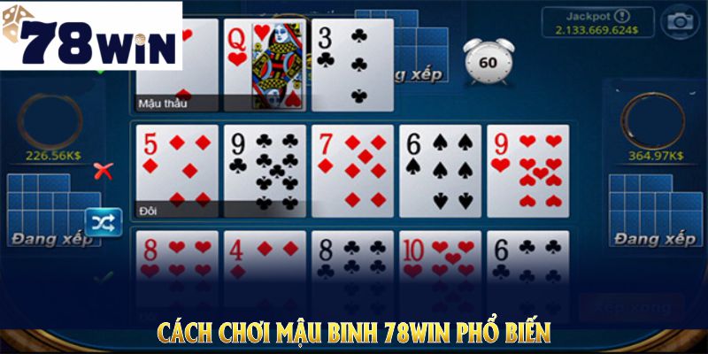 Giới thiệu về cách chơi mậu binh 78WIN phổ biến nhất