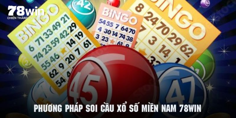 Cách thức soi cầu xổ số miền Nam 78WIN dự đoán kết quả